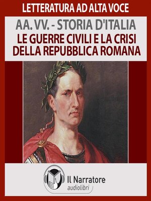 cover image of Storia d'Italia--Volume 05 --Le guerre civili e la crisi della repubblica romana